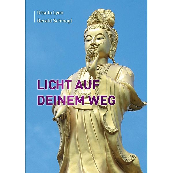 Licht auf Deinem Weg, Ursula Lyon, Gerald Schinagl