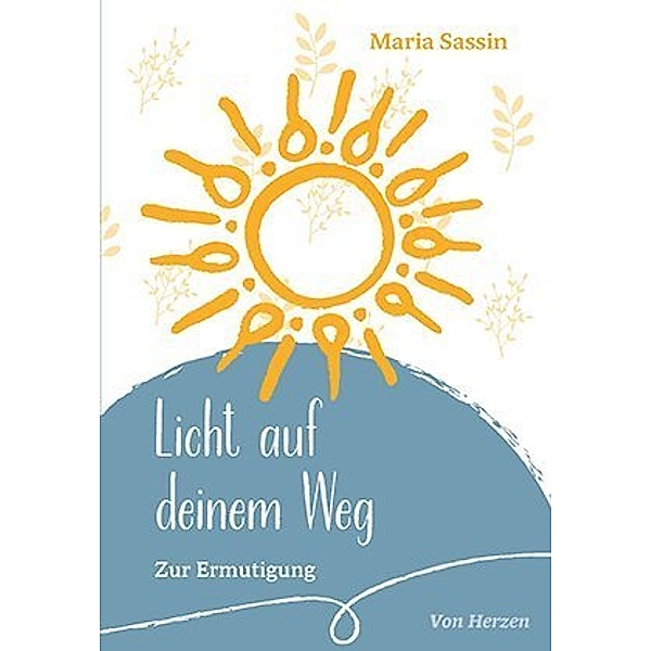 Licht auf deinem Weg, Maria Sassin