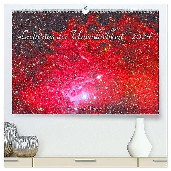 Licht aus der Unendlichkeit (hochwertiger Premium Wandkalender 2024 DIN A2 quer), Kunstdruck in Hochglanz, Reinhold Wittich
