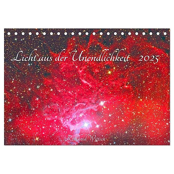 Licht aus der Unendlichkeit (Tischkalender 2025 DIN A5 quer), CALVENDO Monatskalender, Calvendo, Reinhold Wittich