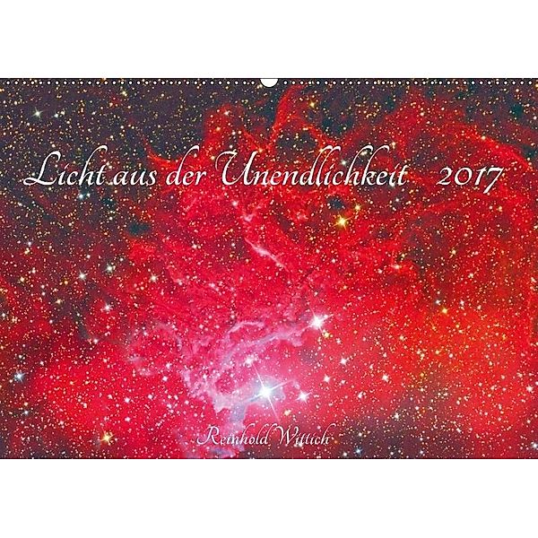 Licht aus der Unendlichkeit (Wandkalender 2017 DIN A2 quer), Reinhold Wittich