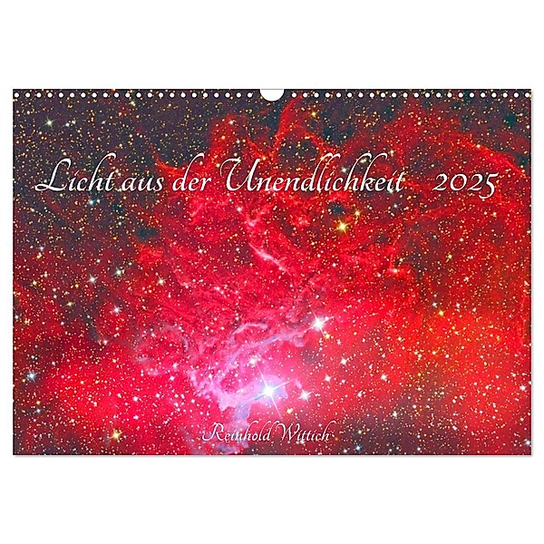 Licht aus der Unendlichkeit (Wandkalender 2025 DIN A3 quer), CALVENDO Monatskalender, Calvendo, Reinhold Wittich