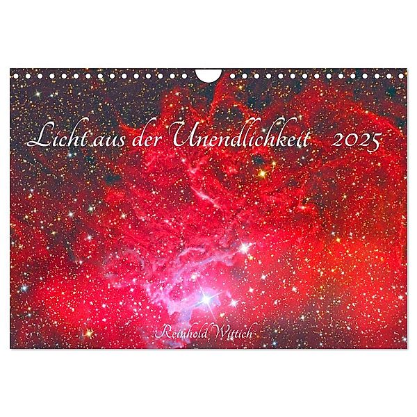 Licht aus der Unendlichkeit (Wandkalender 2025 DIN A4 quer), CALVENDO Monatskalender, Calvendo, Reinhold Wittich