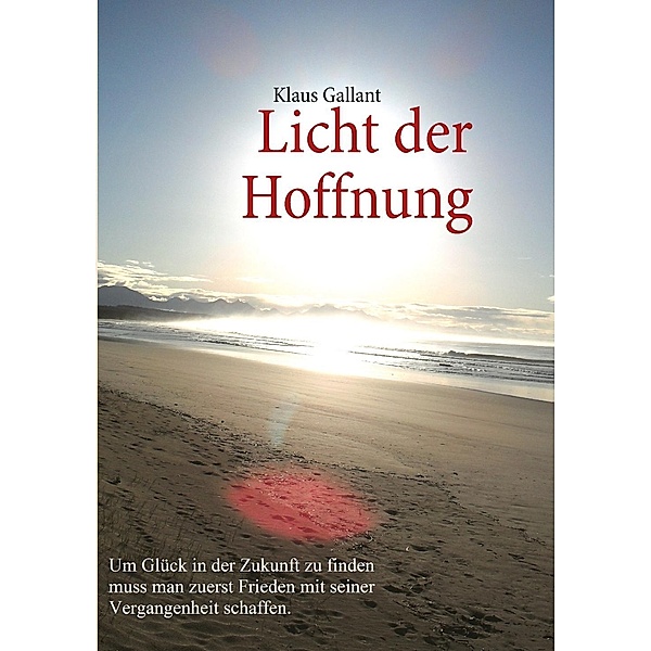 Licht der Hoffnung, Klaus Gallant