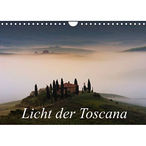 Licht der Toscana (Wandkalender 2022 DIN A4 quer), Peter Schürholz