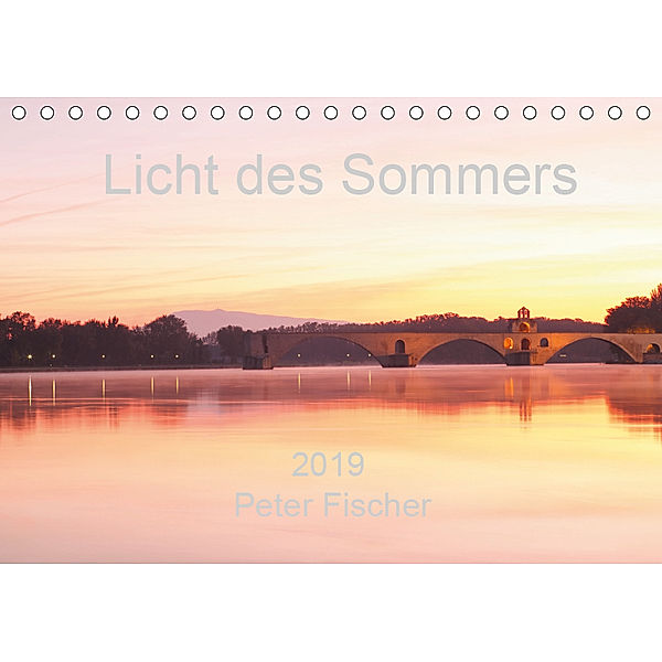 Licht des Sommers (Tischkalender 2019 DIN A5 quer), Peter Fischer