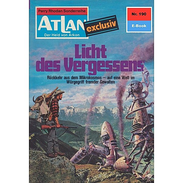 Licht des Vergessens (Heftroman) / Perry Rhodan - Atlan-Zyklus ATLAN exklusiv / USO Bd.190, Harvey Patton