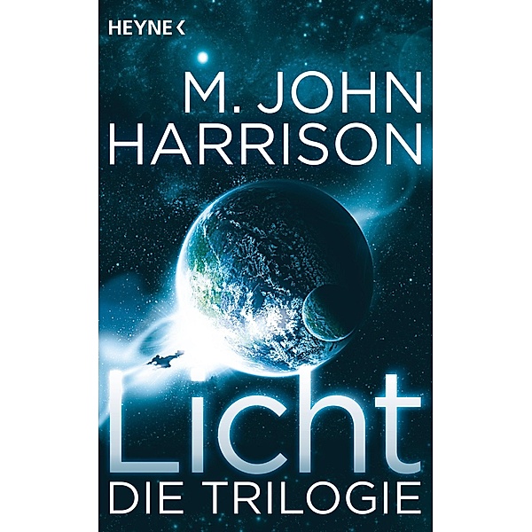 Licht - Die Trilogie, M. John Harrison