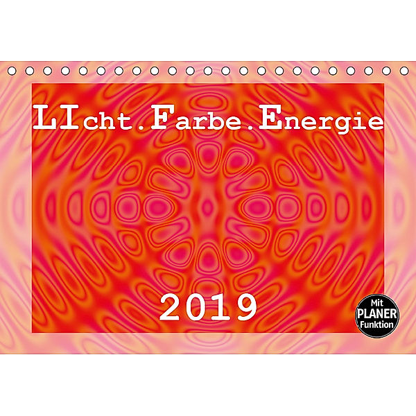 LIcht.Farbe.Energie (Tischkalender 2019 DIN A5 quer), Linda Schilling