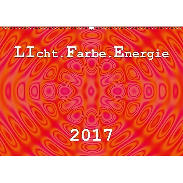 LIcht.Farbe.Energie (Wandkalender 2017 DIN A2 quer), Linda Schilling und Michael Wlotzka