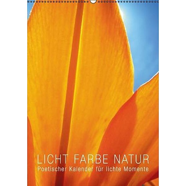 Licht Farbe Natur (Wandkalender 2016 DIN A2 hoch), Babette Reek