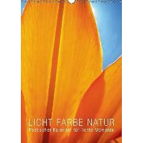 Licht Farbe Natur (Wandkalender 2016 DIN A3 hoch), Babette Reek