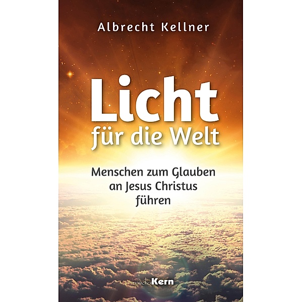 Licht für die Welt, Albrecht Kellner