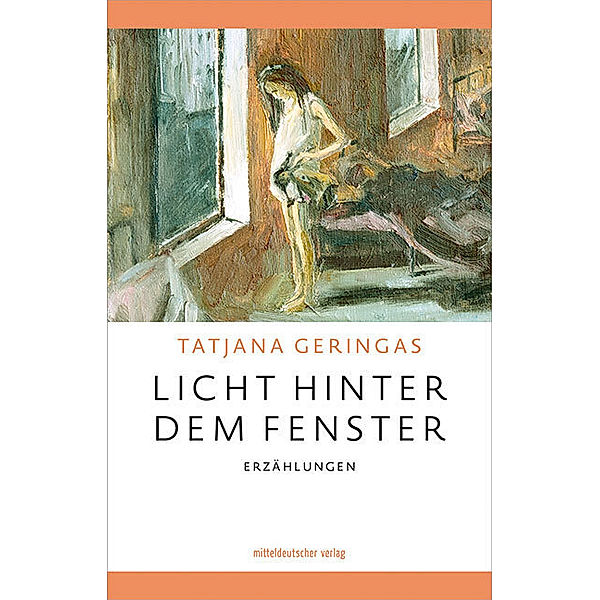 Licht hinter dem Fenster, Tatjana Geringas