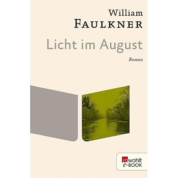 Licht im August / rororo Taschenbücher Bd.11508, William Faulkner