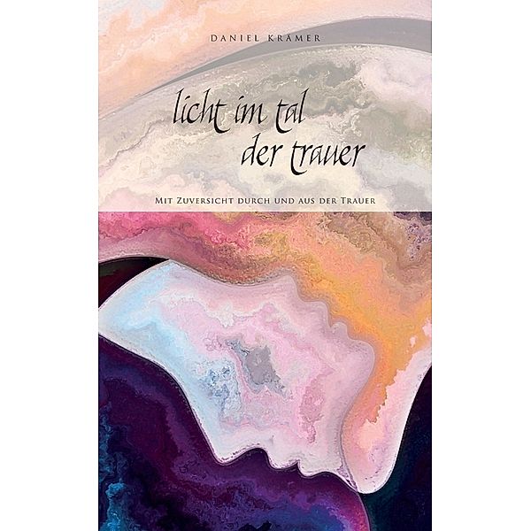 Licht im Tal der Trauer, Daniel Krämer