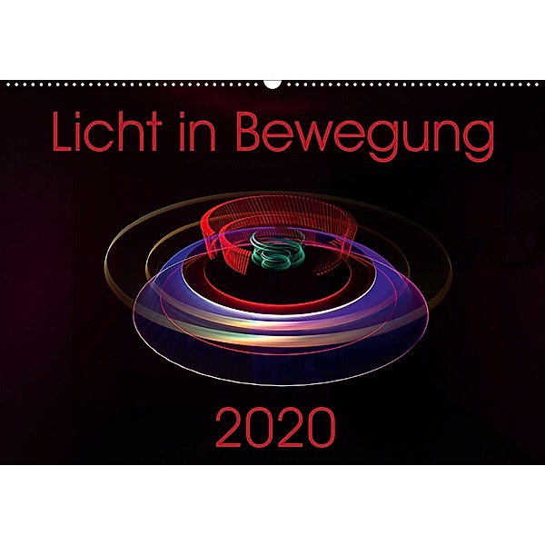 Licht in Bewegung (Wandkalender 2020 DIN A2 quer), Sven Gerard