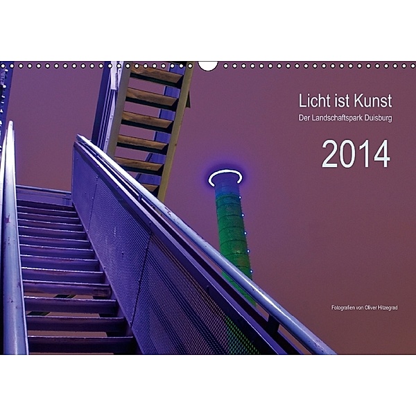 Licht ist Kunst (Wandkalender 2014 DIN A3 quer), Oliver Hitzegrad