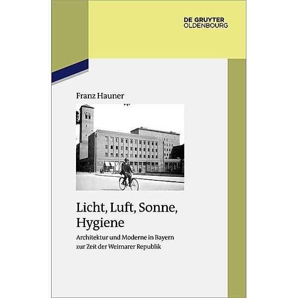 Licht, Luft, Sonne, Hygiene / Studien zur Zeitgeschichte Bd.93, Franz Hauner