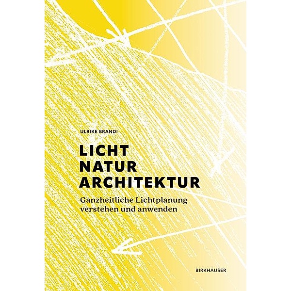 Licht, Natur, Architektur, Ulrike Brandi