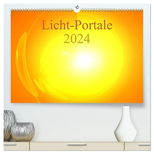 Licht-Portale 2024 (hochwertiger Premium Wandkalender 2024 DIN A2 quer), Kunstdruck in Hochglanz, Ramon Labusch