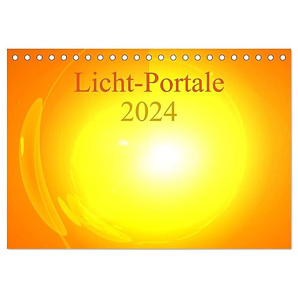 Licht-Portale 2024 (Tischkalender 2024 DIN A5 quer), CALVENDO Monatskalender, Ramon Labusch