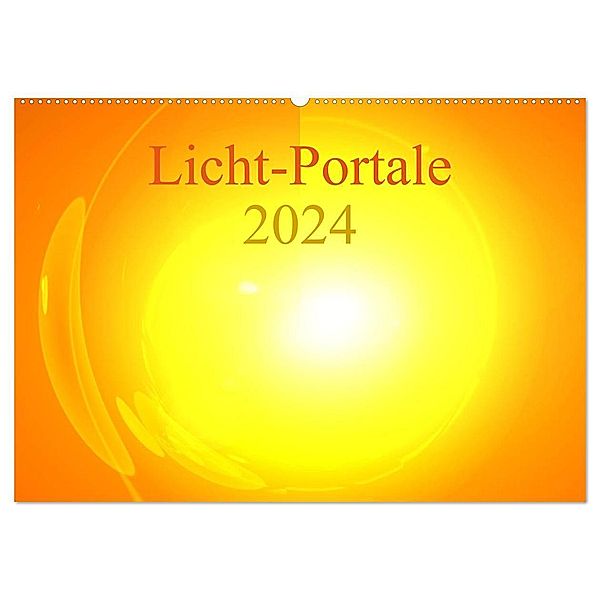 Licht-Portale 2024 (Wandkalender 2024 DIN A2 quer), CALVENDO Monatskalender, Ramon Labusch