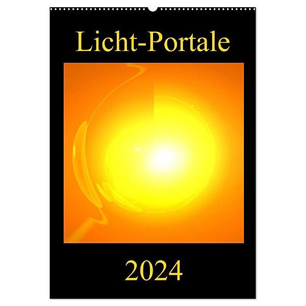 Licht-Portale (Wandkalender 2024 DIN A2 hoch), CALVENDO Monatskalender, Ramon Labusch