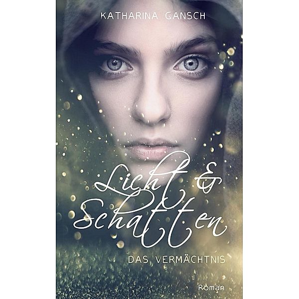 Licht&Schatten: 2 Licht & Schatten, Katharina Gansch