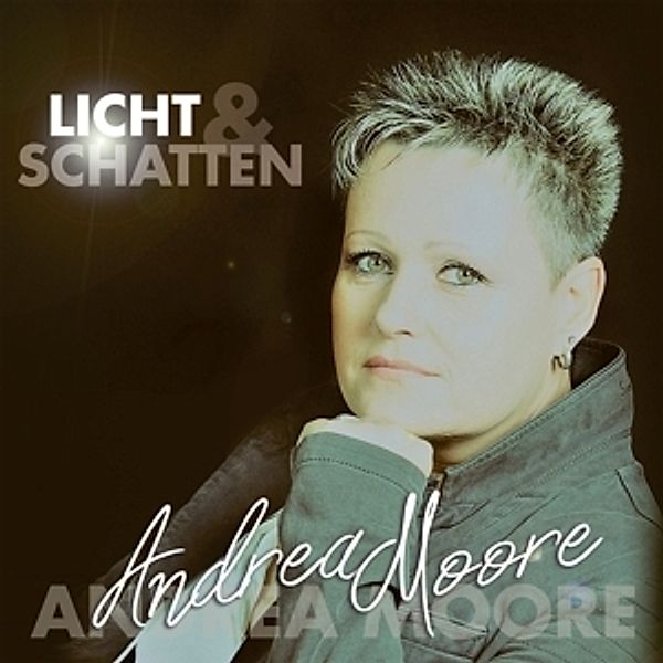 Licht & Schatten, Andrea Moore