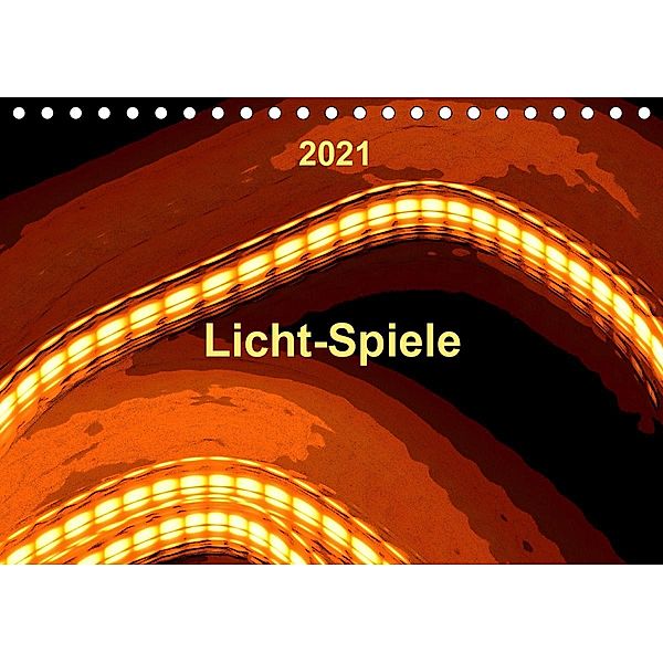 Licht-Spiele (Tischkalender 2021 DIN A5 quer), Marlise Gaudig