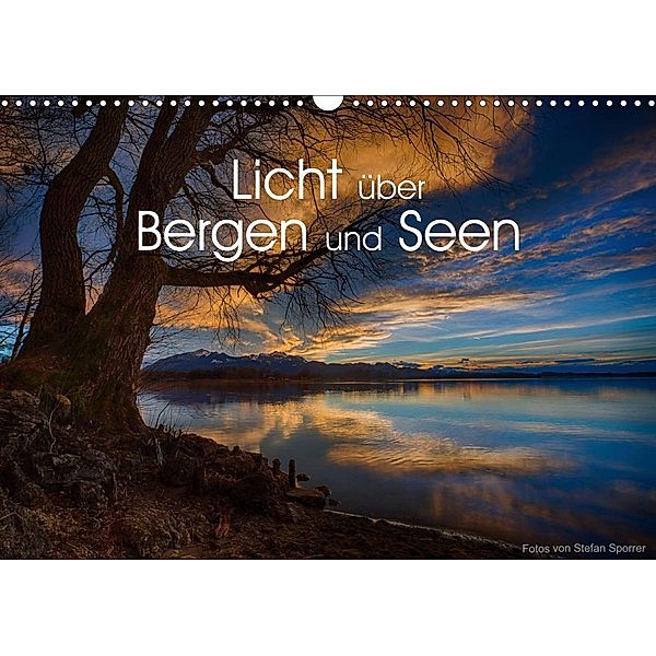 Licht über Bergen und Seen (Wandkalender 2021 DIN A3 quer), Stefan Sporrer