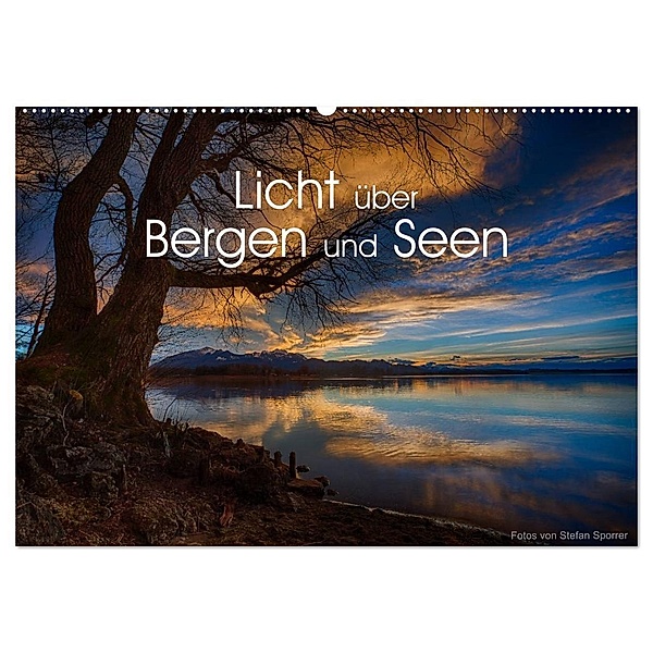Licht über Bergen und Seen (Wandkalender 2024 DIN A2 quer), CALVENDO Monatskalender, Stefan Sporrer