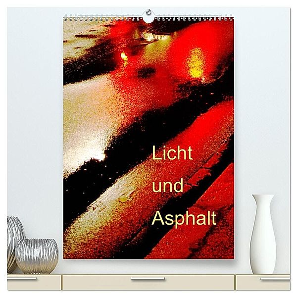 Licht und Asphalt (hochwertiger Premium Wandkalender 2024 DIN A2 hoch), Kunstdruck in Hochglanz, Eike Winter