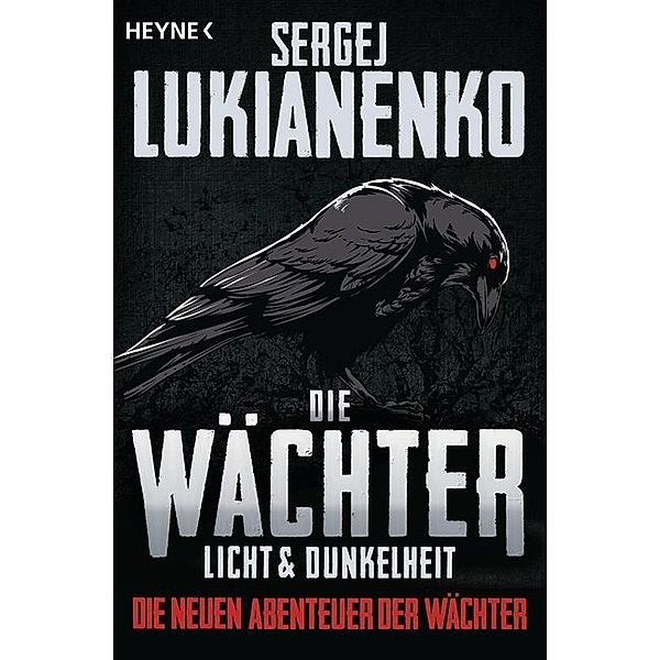 Licht und Dunkelheit / Die Wächter Bd.1, Sergej Lukianenko