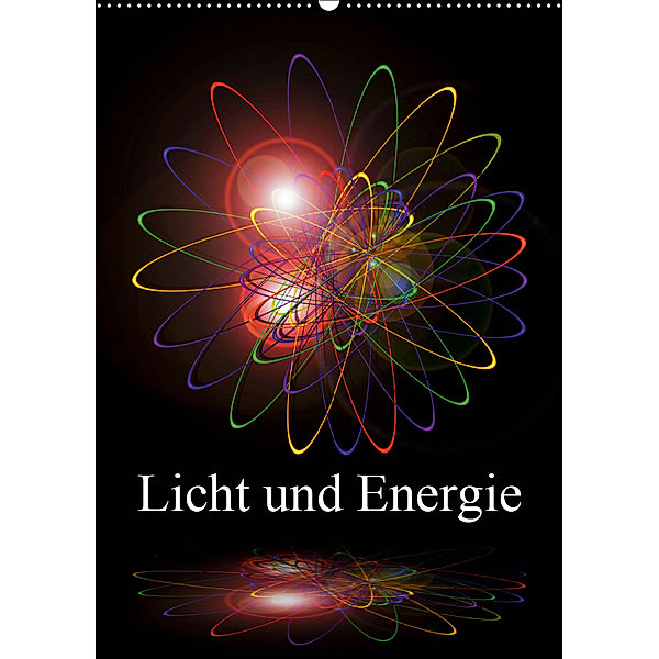 Licht und Energie (Wandkalender 2019 DIN A2 hoch), Walter Zettl