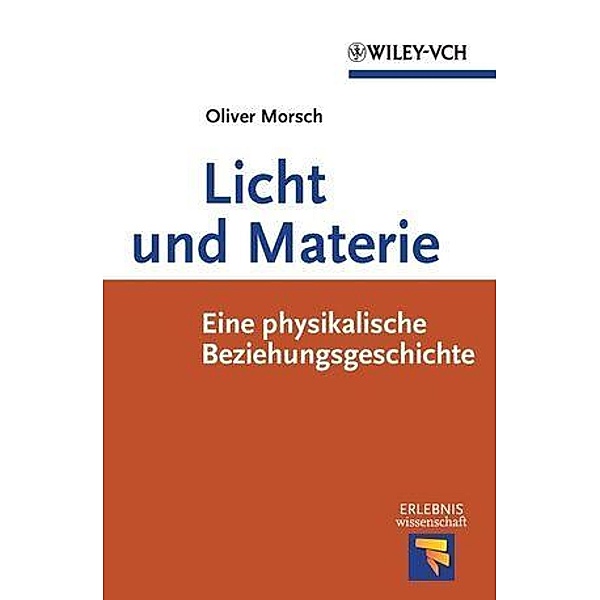 Licht und Materie / Erlebnis Wissenschaft, Oliver Morsch
