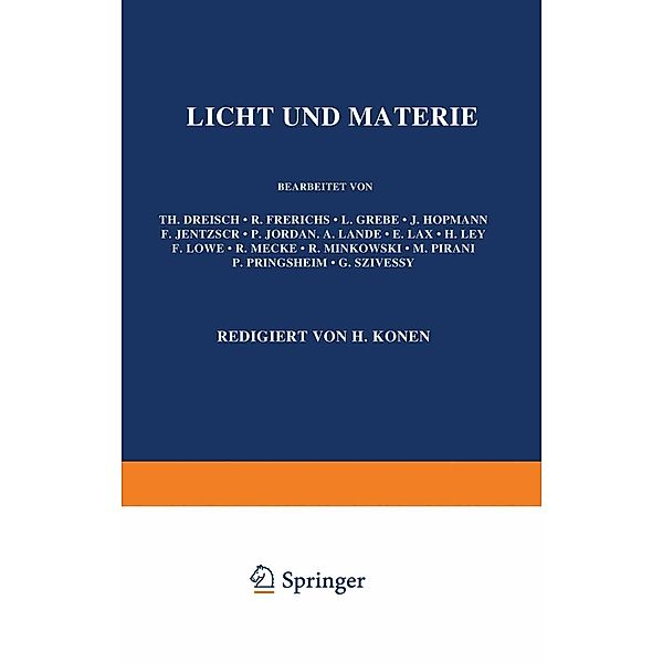 Licht und Materie / Handbuch der Physik Bd.21, Th. Dreisch, H. Konen