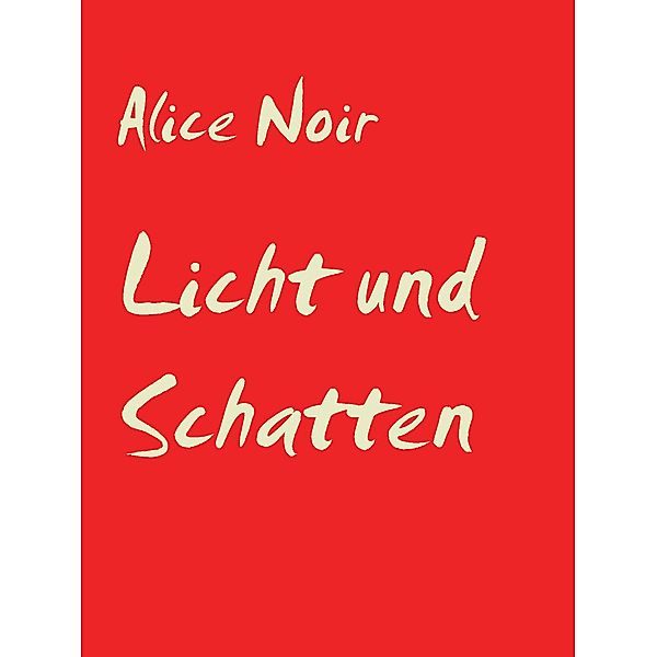 Licht und Schatten, Alice Noir