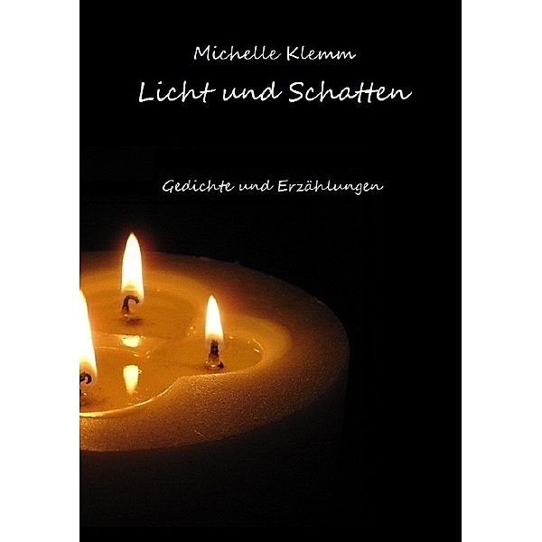 Licht und Schatten, Michelle Klemm