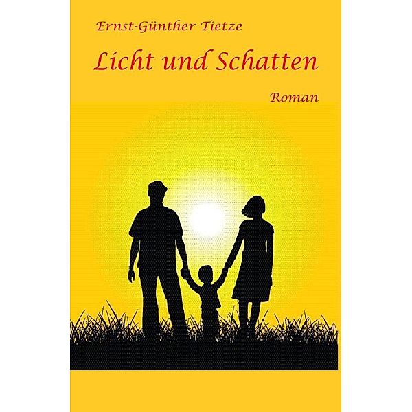 Licht und Schatten, Ernst-Günther Tietze