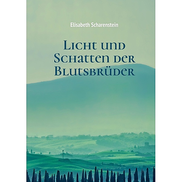 Licht und Schatten der Blutsbrüder, Elisabeth Scharenstein