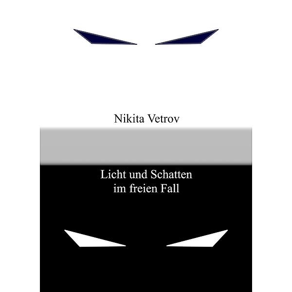 Licht und Schatten im freien Fall, Nikita Vetrov
