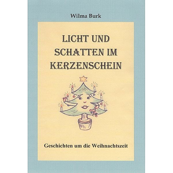 Licht und Schatten im Kerzenschein, Wilma Burk