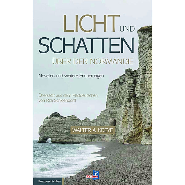 Licht und Schatten über der Normandie, Walter A. Kreye