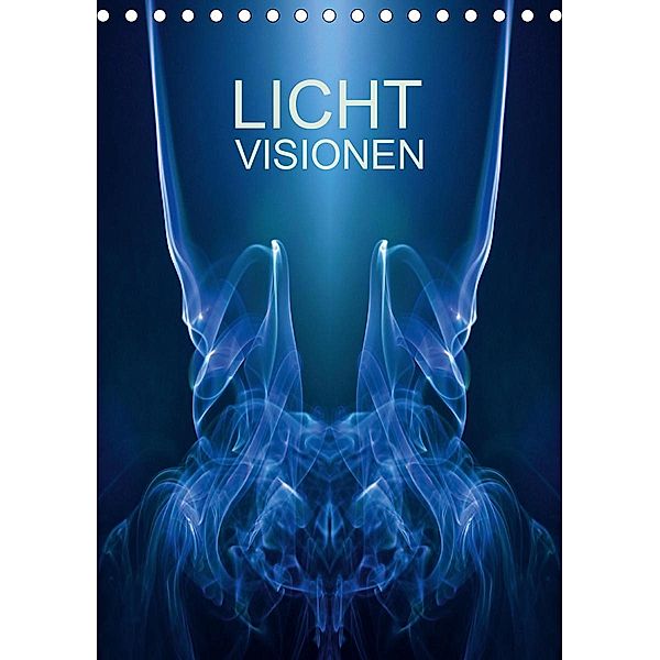 Licht Visionen (Tischkalender 2021 DIN A5 hoch), Markus Gorcica