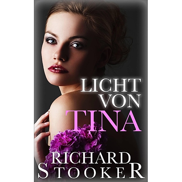 Licht von Tina, Richard Stooker