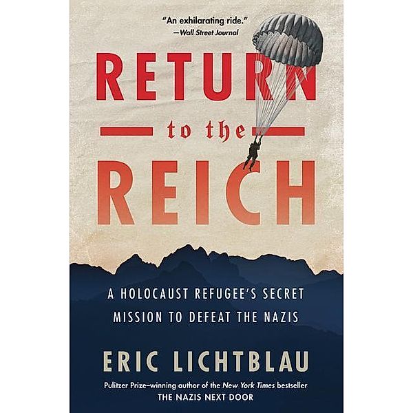 Lichtblau, E: Return to the Reich, Eric Lichtblau