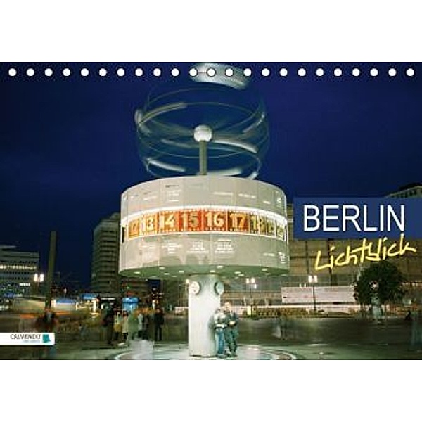 Lichtblick Berlin (Tischkalender 2015 DIN A5 quer), CALVENDO