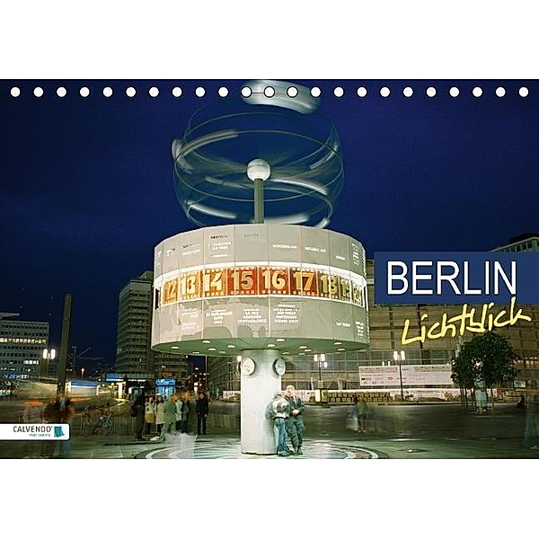 Lichtblick Berlin (Tischkalender 2016 DIN A5 quer), Calvendo